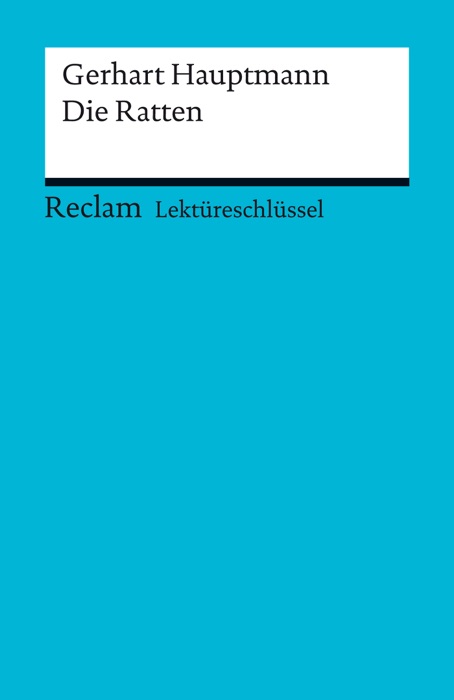 Lektüreschlüssel. Gerhart Hauptmann: Die Ratten