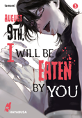 August 9th, I will be eaten by you 3 - tomomi