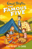 Five Go Off To Camp - Enid Blyton