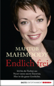 Endlich frei - Mahtob Mahmoody, Rita Seuss & Heide Horn