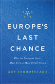 Europe's Last Chance - Guy Verhofstadt