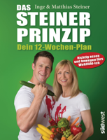 Inge Steiner & Matthias Steiner - Das Steiner Prinzip - Dein 12-Wochen-Plan artwork