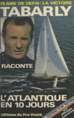 Histoire d'un record : l'Atlantique en 10 jours - Éric Tabarly & Michèle Lemaître