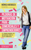 Píldoras de motivación para comerciales y emprendedores - Mónica Mendoza Castillo