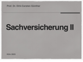 Sachversicherung II - Prof. Dr. Dirk-Carsten Günther