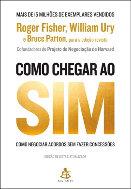 Capa do livro Como Chegar ao Sim: A Negociação de Acordos sem Concessões de Roger Fisher e William Ury