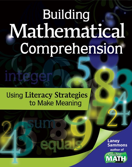 Building Mathematical Comprehension: Using Literacy Strategies to Make Meaning