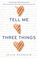 Julie Buxbaum - Tell Me Three Things artwork