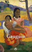 Delphi Complete Works of Paul Gauguin (Illustrated) - Paul Gauguin