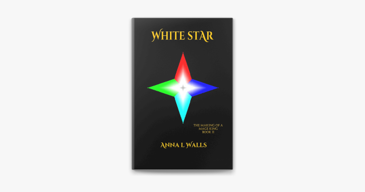 White Star Book 2 Of The Making Of A Mage King Series On Apple Books