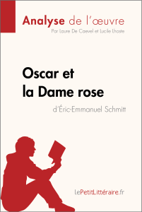 Oscar et la Dame rose d'Éric-Emmanuel Schmitt (Analyse de l'oeuvre) ([year]) Download