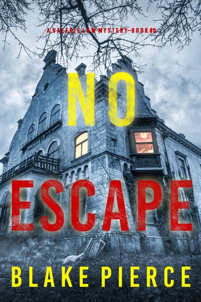 No Escape (A Valerie Law FBI Suspense Thriller—Book 9)