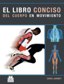 El libro conciso del cuerpo en movimiento (Color) - Chris Jarmey