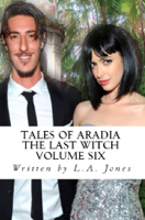 L.A. Jones - Tales of Aradia The Last Witch Volume 6 artwork