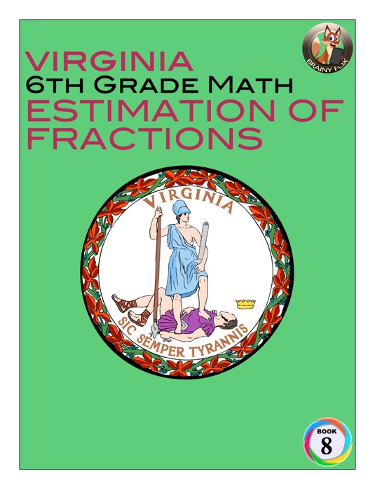 Virginia 6th Grade Math - Estimation of Fractions