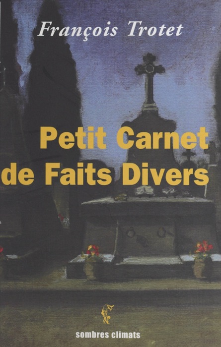 Petit carnet de faits divers