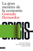 La gran mentira de la economía - Gonzalo Bernardos