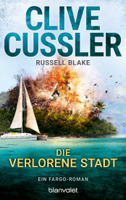 Clive Cussler & Russell Blake - Die verlorene Stadt artwork