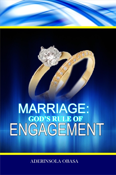 Marriage: God's Rules of Engagement