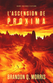 L'Ascension de Proxima - Brandon Q. Morris