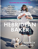 The Hebridean Baker - Coinneach MacLeod