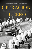 Operación Lucero - Juan María de Peñaranda
