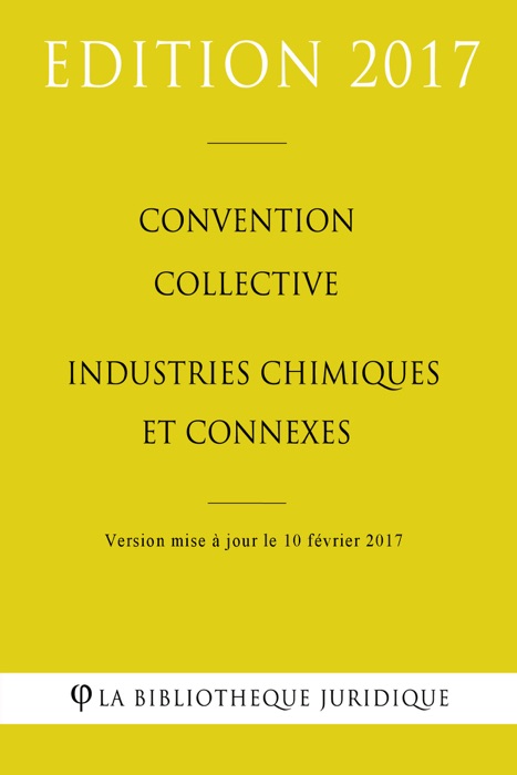 Convention collective Industries chimiques et connexes