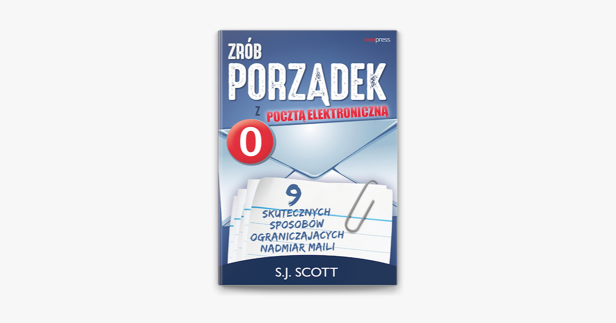 ‎Zrób Porządek Z Pocztą Elektroniczną. 9 Skutecznych Sposobów ...