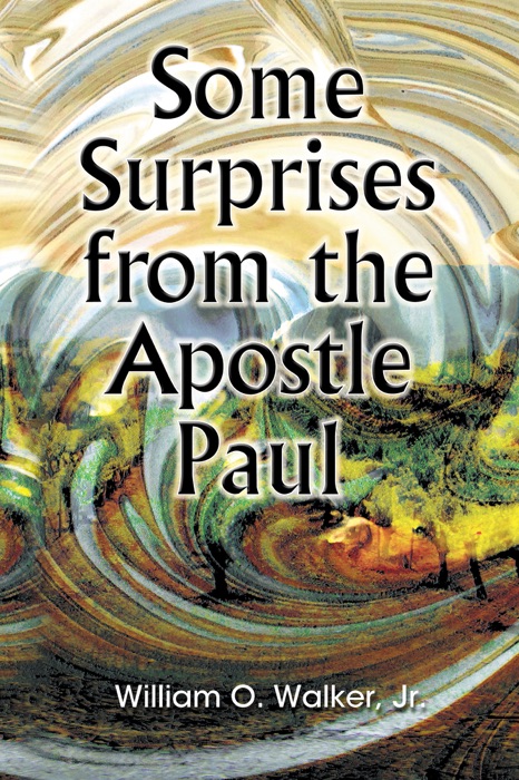 Some Surprises from the Apostle Paul
