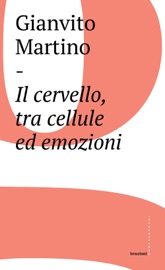 Download Il cervello, tra cellule ed emozioni
