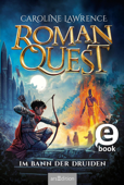 Roman Quest – Im Bann der Druiden (Roman Quest 2) - Caroline Lawrence