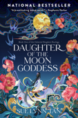 Daughter of the Moon Goddess - Sue Lynn Tan