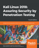 Kali Linux 2018: Assuring Security by Penetration Testing - Shiva V. N Parasram, Alex Samm, Damian Boodoo, Gerard Johansen, Lee Allen, Tedi Heriyanto & Shakeel Ali