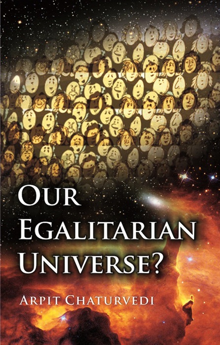 Our Egalitarian Universe