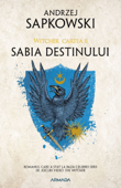 Sabia destinului (Seria Witcher, partea a II-a) - Andrzej Sapkowski