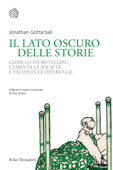 Il lato oscuro delle storie - Jonathan Gottschall