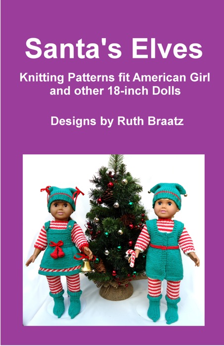 Santa's Elves, Knitting Patterns fit American Girl and other 18-Inch Dolls
