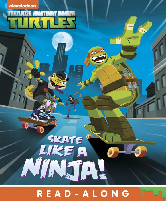 Skate Like a Ninja! (Teenage Mutant Ninja Turtles) (Enhanced Edition)