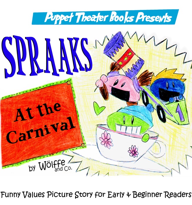 Spraaks At the Carnival: Puppet Theater Books Funny Values Picture Story for Early & Beginner Readers