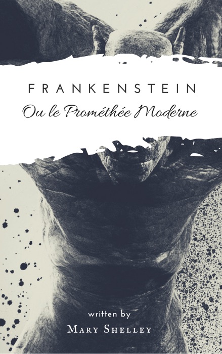 Frankenstein ou le Prométhée moderne
