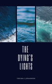 The Dying's Lights - Thelma L Johannsen