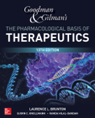 Goodman and Gilman's The Pharmacological Basis of Therapeutics, 13th Edition - Laurence Brunton, Bjorn Knollman & Randa Hilal-Dandan