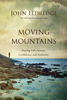 Moving Mountains - John Eldredge