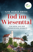 Tod im Wiesenttal - Ilse Maria Dries