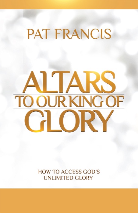 Altars to Our King of Glory