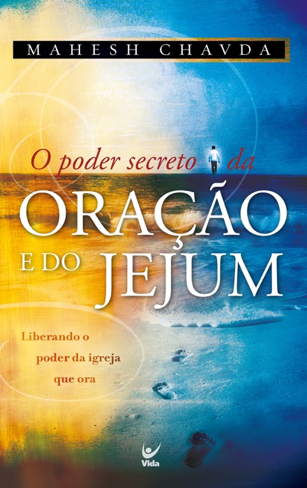 O Poder Secreto da Oração e do Jejum