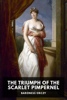 The Triumph of the Scarlet Pimpernel - Baroness Orczy