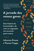 A jornada dos nossos genes - Johannes Krause & Thomas Trappe