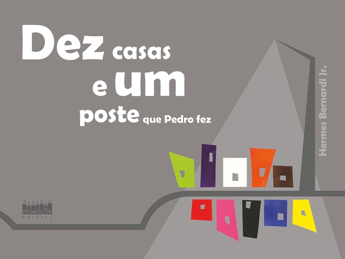 Dez casas e um poste que Pedro fez