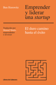 Emprender y liderar una startup - Ben Horowitz